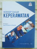 Konsep Dasar Keperawatan, Dilengkapi : Soal Pretest & Postest