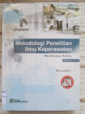 Metodologi Penelitian Ilmu Keperawatan : Pendekatan Praktis