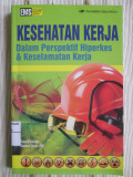 Kesehatan Kerja Dalam Perspektif Hiperkes & Keselamatan Kerja