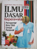 Ilmu Dasar Keperawatan 1 : Pengantar Gizi untuk Perawat