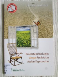 Kesehatan Usia Lanjut dengan Pendekatan Asuhan Keperawatan