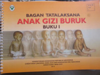 Bagan Tatalaksana Anak Gizi Buruk : Buku 1