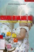 Kesehatan Ibu dan Anak (KIA) dalam Millenium Development Goals (MDGs)
