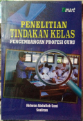 Penelitian Tindakan Kelas : Pengembangan Profesi Guru
