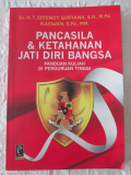 Pancasila & Ketahanan Jati Diri Bangsa : Panduan Kuliah di Perguruan Tinggi