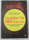 Vocabulary for TOEFL Exercises : Kosakata untuk Latihan TOEFL 3 Paket Soal TOEFL
