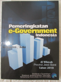 Pemeringkatan e-Government Indonesia Tingkat Kabupaten/Kota di Wilayah Provinsi Jawa Barat Tahun 2010
