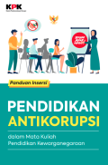Panduan Insersi Pendidikan Antikorupsi dalam Mata Kuliah Pendidikan Kewarganegaraan