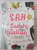 SAH : Sudahi atau Halalkan