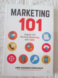 Image of Marketing 101 : Segala Hal tentang Marketing dan Sales