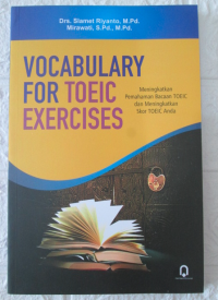 Vocabulary for TOEIC Exercises : Meningkatkan Pemahaman Bacaan TOEIC dan Meningkatkan Skor TOEIC Anda