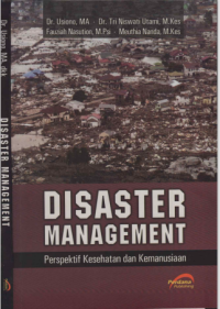 Disaster Management : Perspektif Kesehatan dan Kemanusiaan