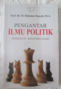 Pengantar Ilmu Politik : Perspektif Barat dan Islam
