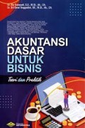 Akuntansi Dasar untuk Bisnis : Teori dan Praktik