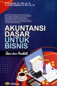 Akuntansi Dasar untuk Bisnis : Teori dan Praktik
