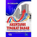 Akuntansi Tingkat Dasar : Dilengkapi dengan Akuntansi bagi Organisasi Pengelola Zakat