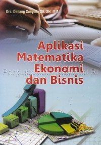 Aplikasi Matematika Ekonomi dan Bisnis
