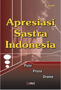 Apresiasi Sastra Indonesia : Puisi, Prosa, Drama