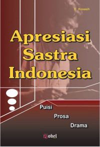 Image of Apresiasi Sastra Indonesia : Puisi, Prosa, Drama