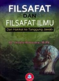 Filsafat dan Filsafat Ilmu : Dari Hakikat ke Tanggung Jawab