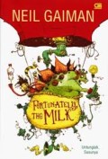 Fortunately, The Milk : Untunglah, Susunya
