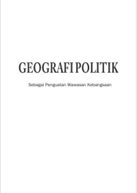 Image of Geografi Politik : Sebagai Penguatan Wawasan Kebangsaan