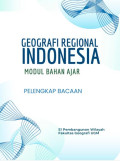 Geografi Regional Indonesia : Modul Bahan AJar