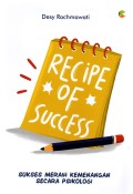 Recipe of Success : Sukses Meraih Kemenangan Secara Psikologi
