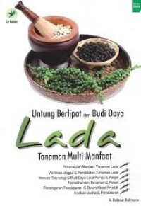 Untung Berlipat dari Budi Daya Lada : Tanaman Multi Manfaat