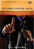 Dinamika Politik Lokal : Konsep dasar dan Implementasinya